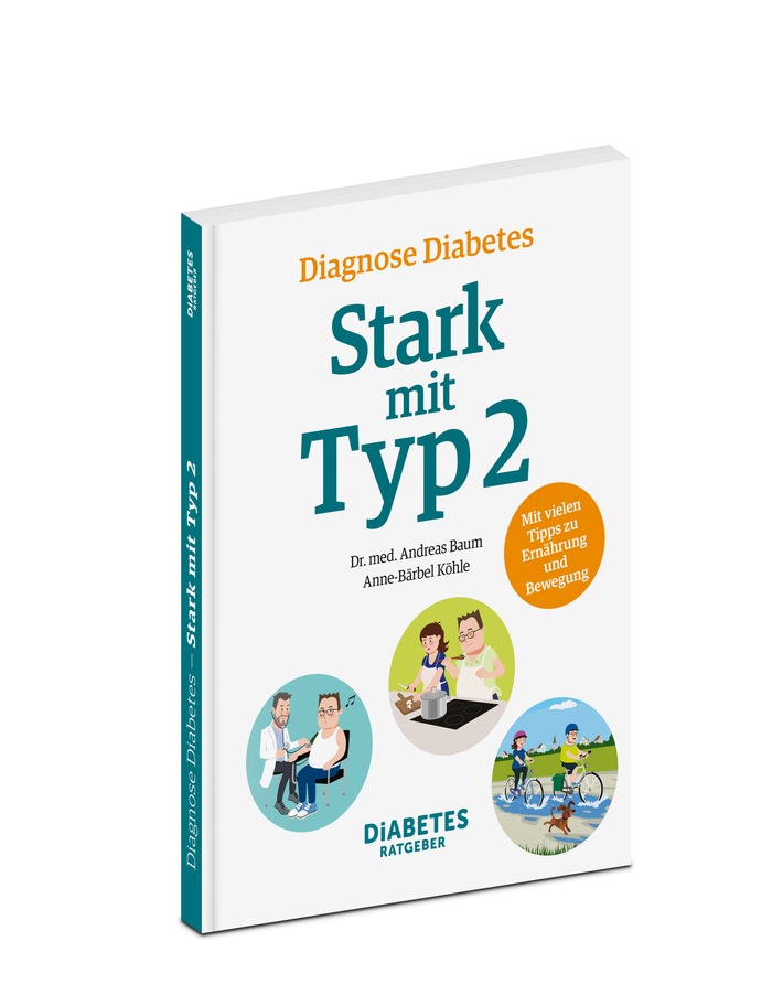 Neues Buch: „Diagnose Diabetes – Stark mit Typ 2“ / Der neue illustrierte Ratgeber für Menschen mit Typ-2-Diabetes – und alle, die Diabetes vermeiden wollen