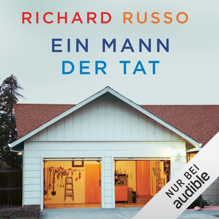 Hörbuch-Tipp: „Ein Mann der Tat“ von Pulitzer-Preisträger Richard Russo – Humorvoller Blick auf das Leben in einer amerikanischen Kleinstadt