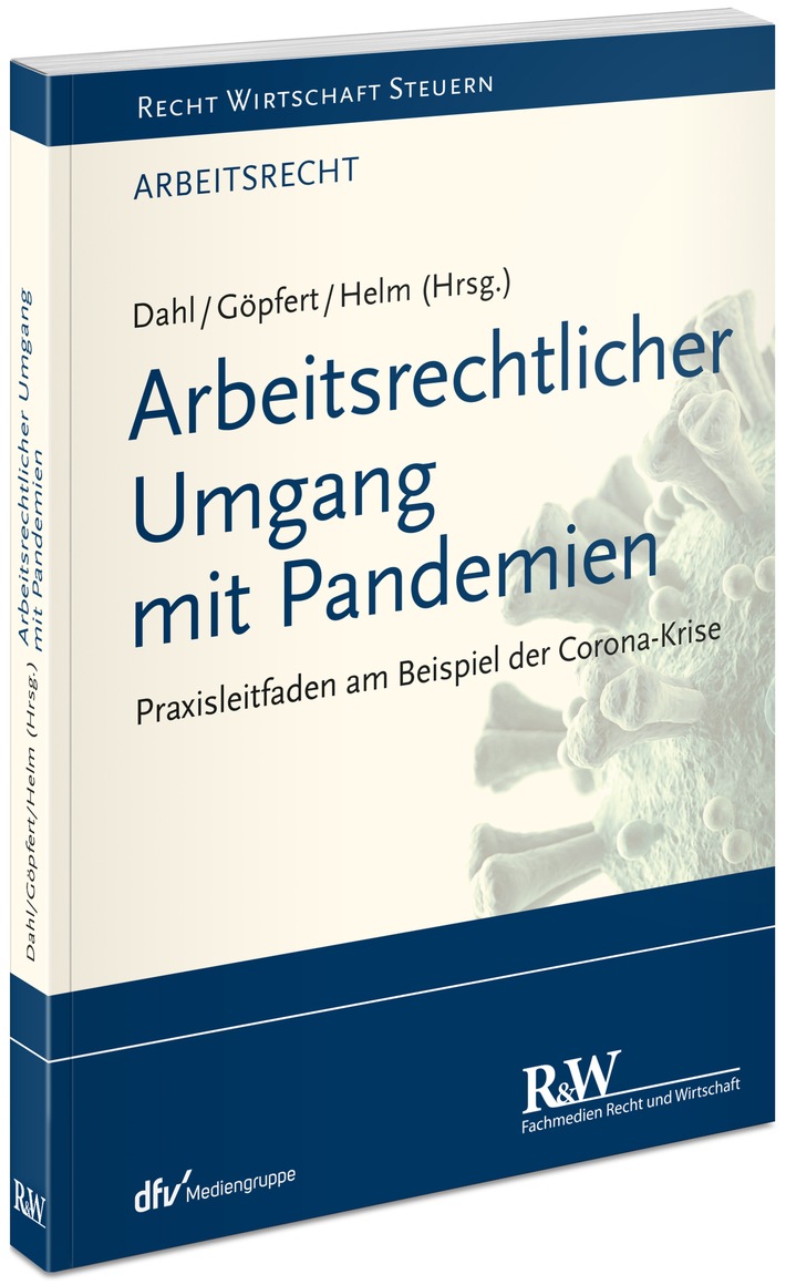 Buchankündigung: Arbeitsrechtlicher Umgang mit Pandemien - Praxisleitfaden am Beispiel der Corona-Krise