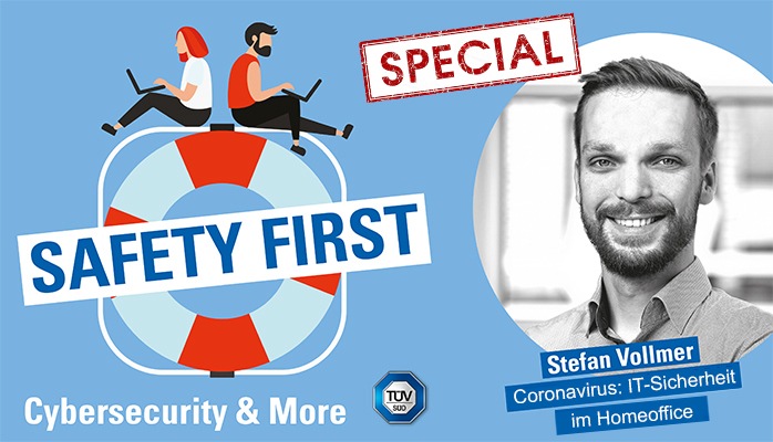 TÜV SÜD-Podcast „Safety First“: IT-Sicherheit im Homeoffice
