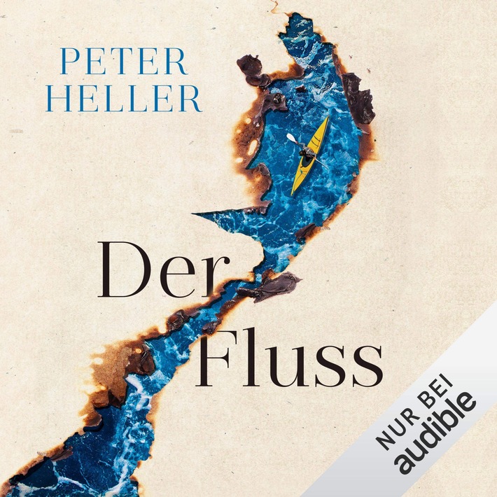 Hörbuch-Tipp: „Der Fluss“ von Peter Heller – Spannend und atemberaubend realistisch