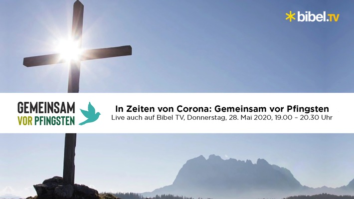 „Gemeinsam vor Pfingsten“: Bibel TV überträgt die neue Gebetsinitiative im TV / Am 28. Mai werden ab 19.00 Uhr erneut Christen zum gemeinsamen Gebet aufgerufen – Bibel TV sendet live