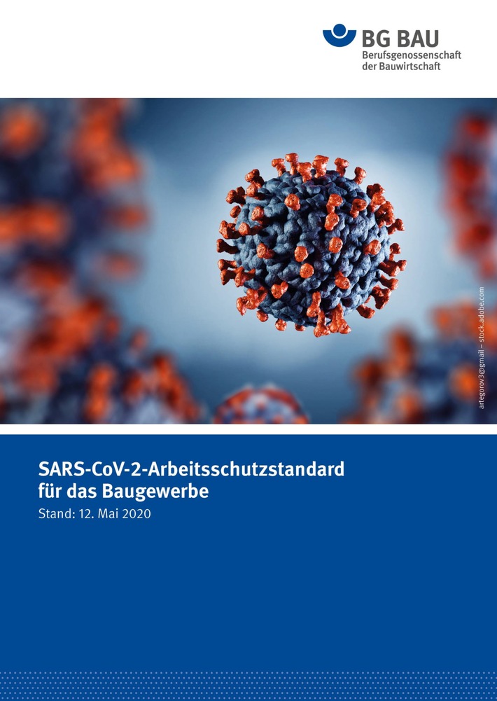 BG BAU, ZDB, HDB und IG BAU zu SARS-CoV-2-Arbeitsschutzstandard für das Baugewerbe – Coronavirus-Pandemie: Arbeitsschutzstandard für die Bauwirtschaft veröffentlicht