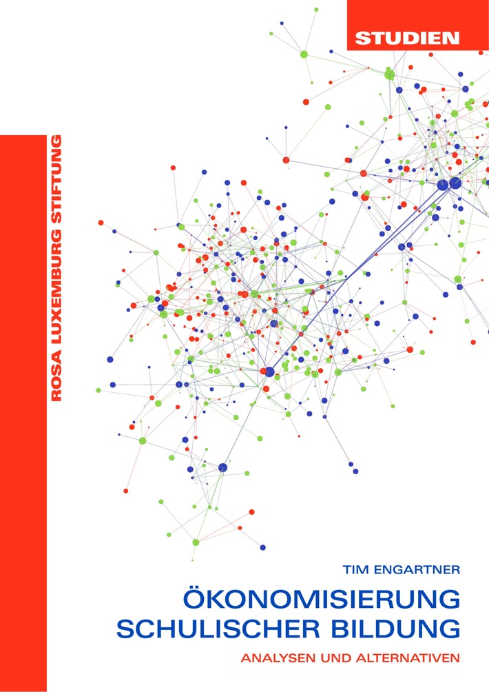 Pädagogik vor Profite - Aktuelle Studie der Rosa-Luxemburg-Stiftung zur Ökonomisierung schulischer Bildung