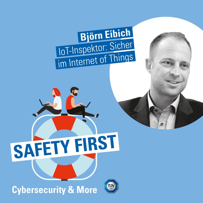 TÜV SÜD-Podcast "Safety First": Sicher im Internet of Things mit dem IoT-Inspektor