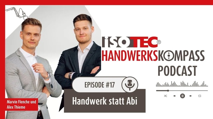 Handwerk statt Abi? Mit Marvin Flenche und Alexander Thieme - ISOTEC Handwerkskompass Podcast #17 / Weiterer Text über ots und www.presseportal.de/nr/54519 / Die Verwendung dieses Bildes für redaktionelle Zwecke ist unter Beachtung aller mitgeteilten Nutzungsbedingungen zulässig und dann auch honorarfrei. Veröffentlichung ausschließlich mit Bildrechte-Hinweis.